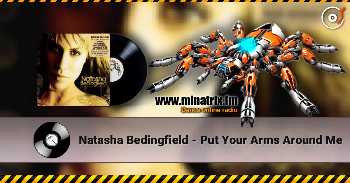 Natasha Bedingfield - Put Your Arms Around Me жоғары сапада онлайн тыңдау | Minatrix.FM