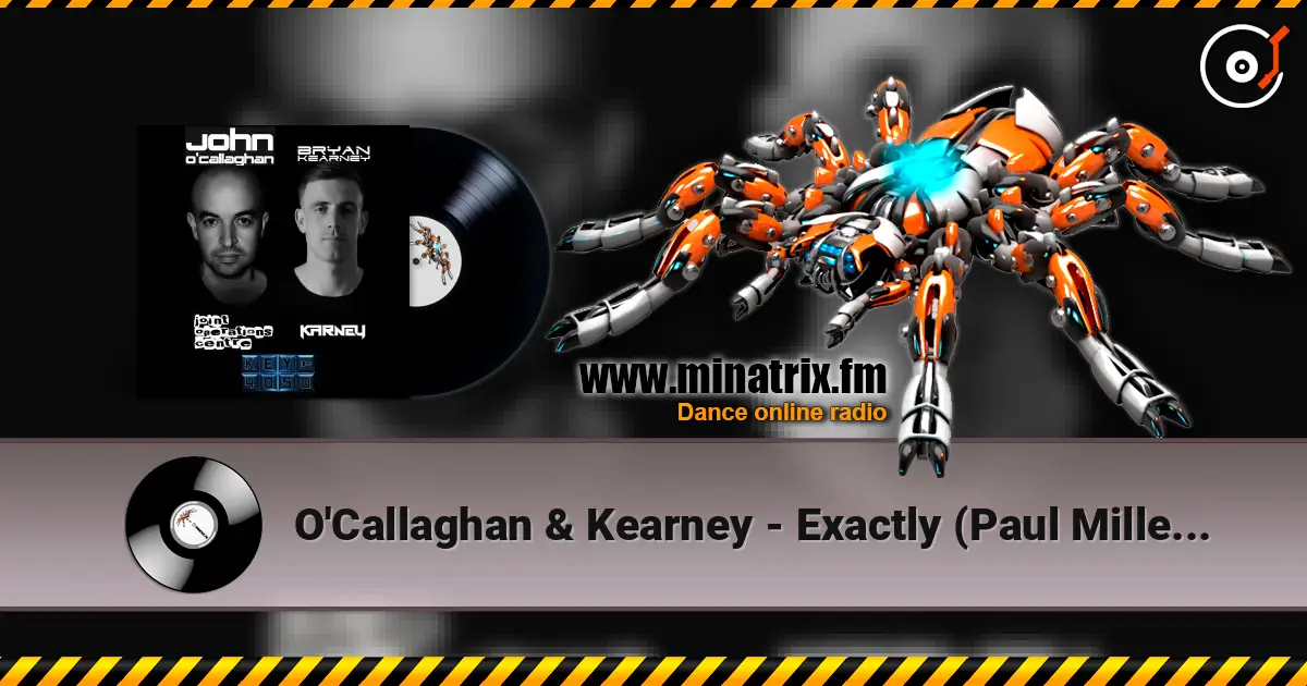 O'Callaghan & Kearney - Exactly (Paul Miller Rework) жоғары сапада онлайн тыңдау | Minatrix.FM