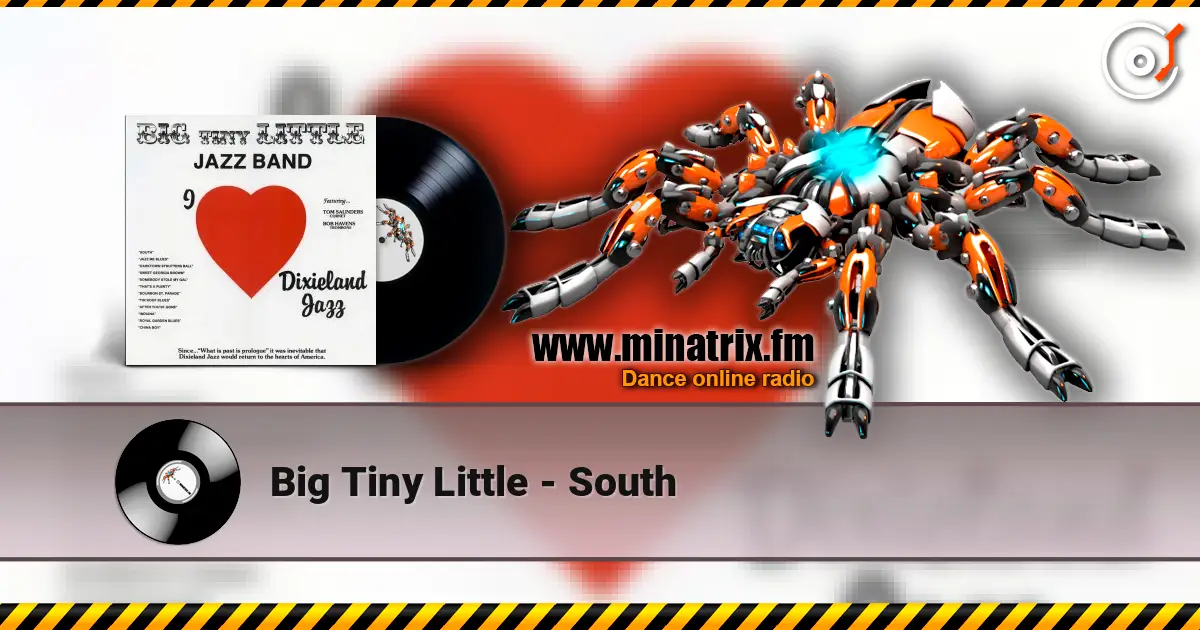 Big Tiny Little - South жоғары сапада онлайн тыңдау | Minatrix.FM