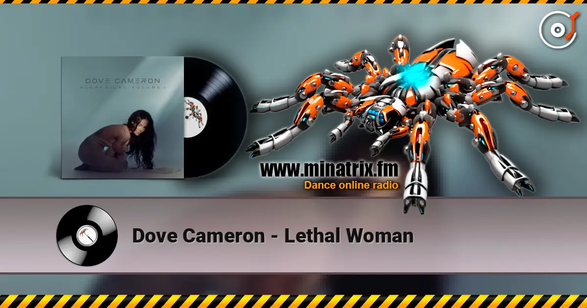 Dove Cameron - Lethal Woman жоғары сапада онлайн тыңдау | Minatrix.FM