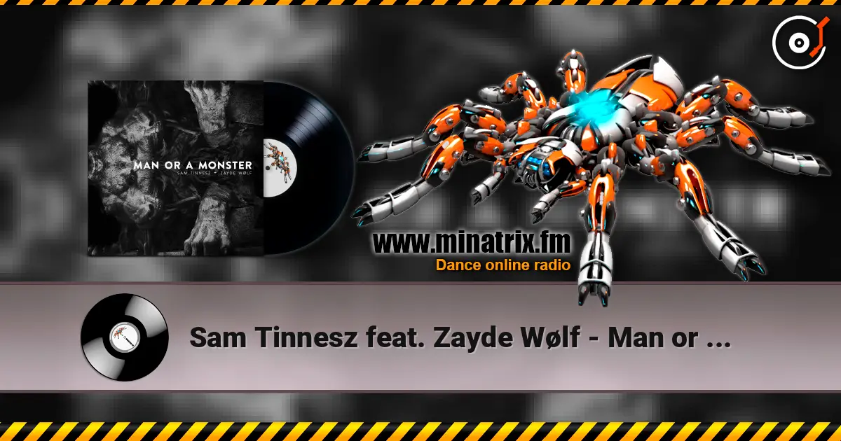 Sam Tinnesz feat. Zayde Wølf - Man or a Monster жоғары сапада онлайн тыңдау | Minatrix.FM