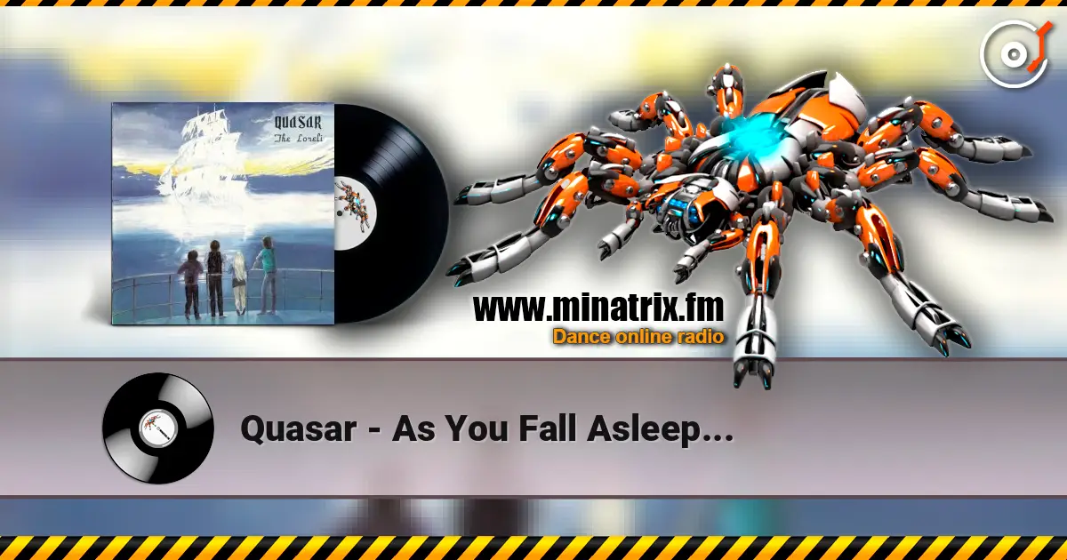 Quasar - As You Fall Asleep... жоғары сапада онлайн тыңдау | Minatrix.FM