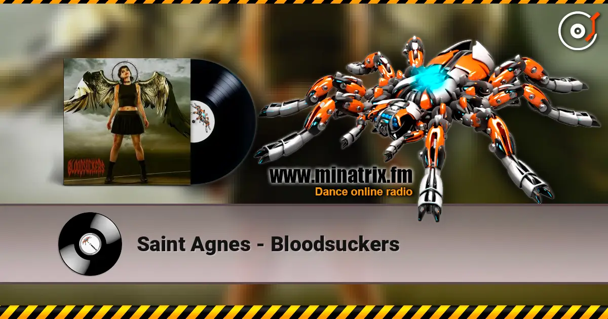 Saint Agnes - Bloodsuckers жоғары сапада онлайн тыңдау | Minatrix.FM