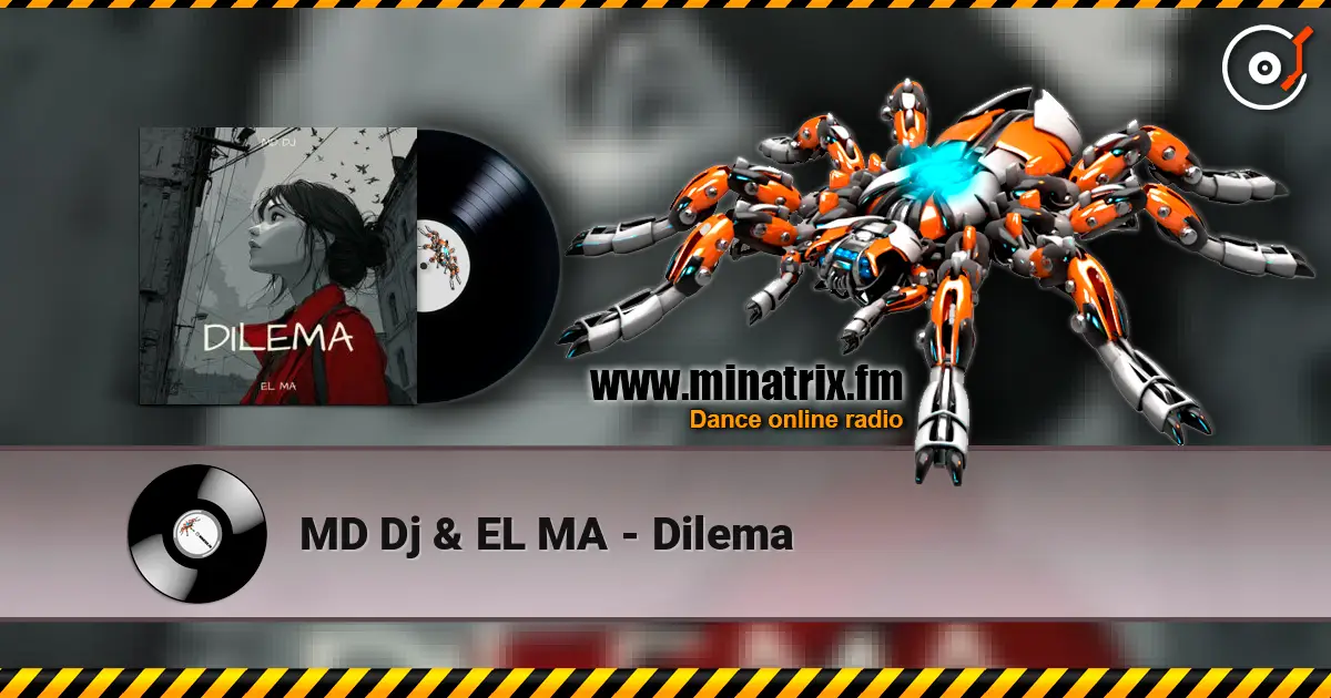 MD Dj & EL MA - Dilema жоғары сапада онлайн тыңдау | Minatrix.FM