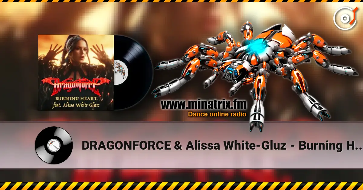 DRAGONFORCE & Alissa White-Gluz - Burning Heart жоғары сапада онлайн тыңдау | Minatrix.FM