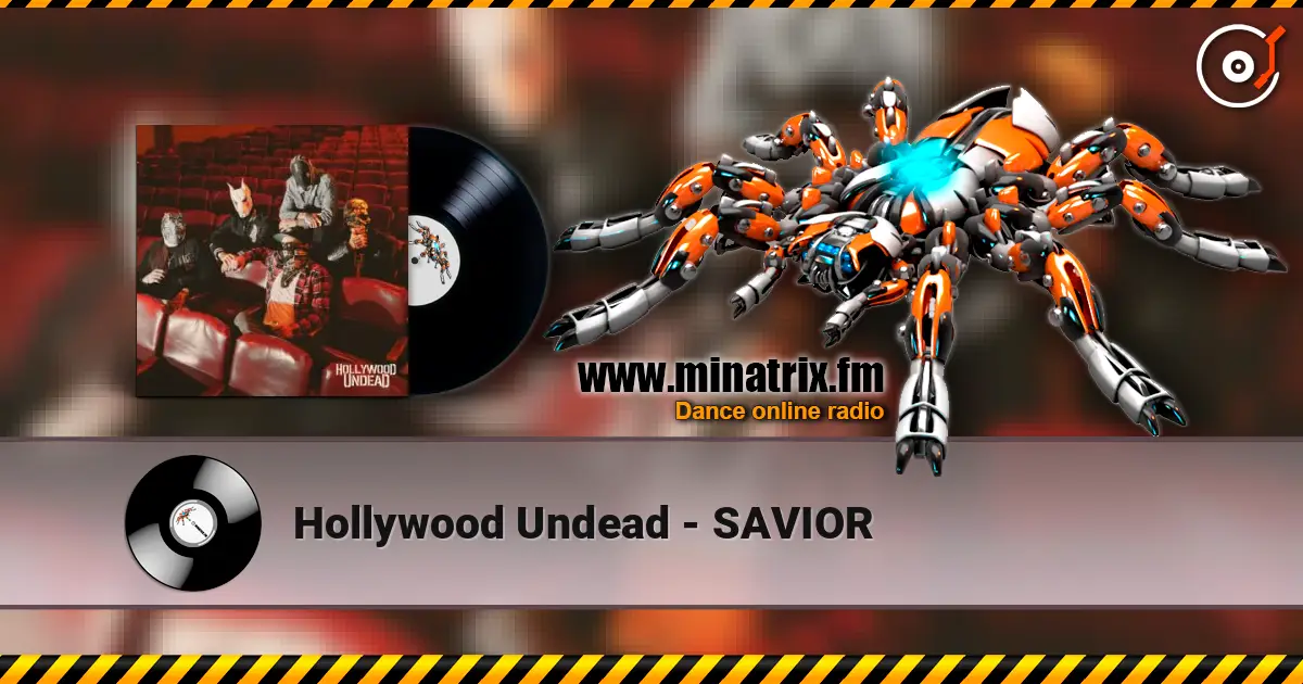 Hollywood Undead - SAVIOR жоғары сапада онлайн тыңдау | Minatrix.FM