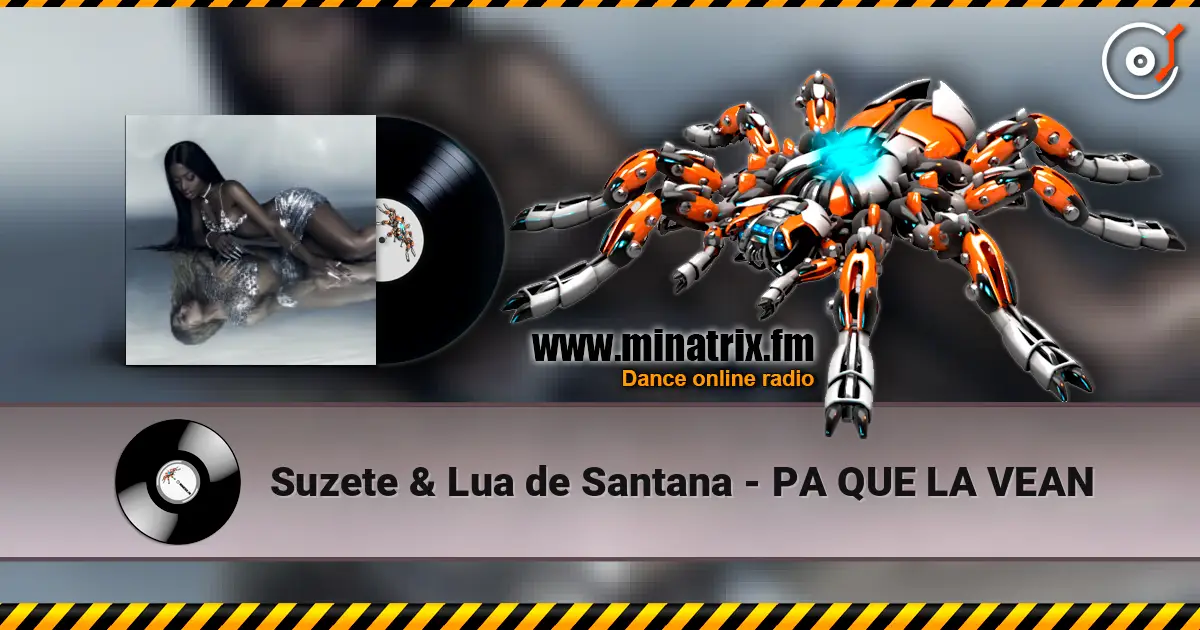 Suzete & Lua de Santana - PA QUE LA VEAN жоғары сапада онлайн тыңдау | Minatrix.FM