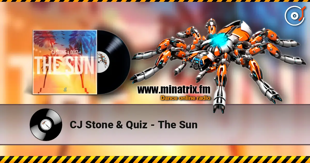 CJ Stone & Quiz - The Sun жоғары сапада онлайн тыңдау | Minatrix.FM