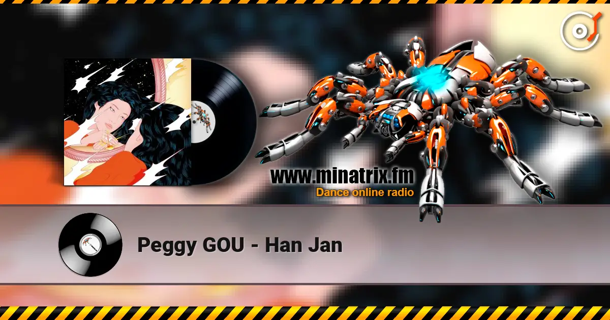 Peggy GOU - Han Jan жоғары сапада онлайн тыңдау | Minatrix.FM