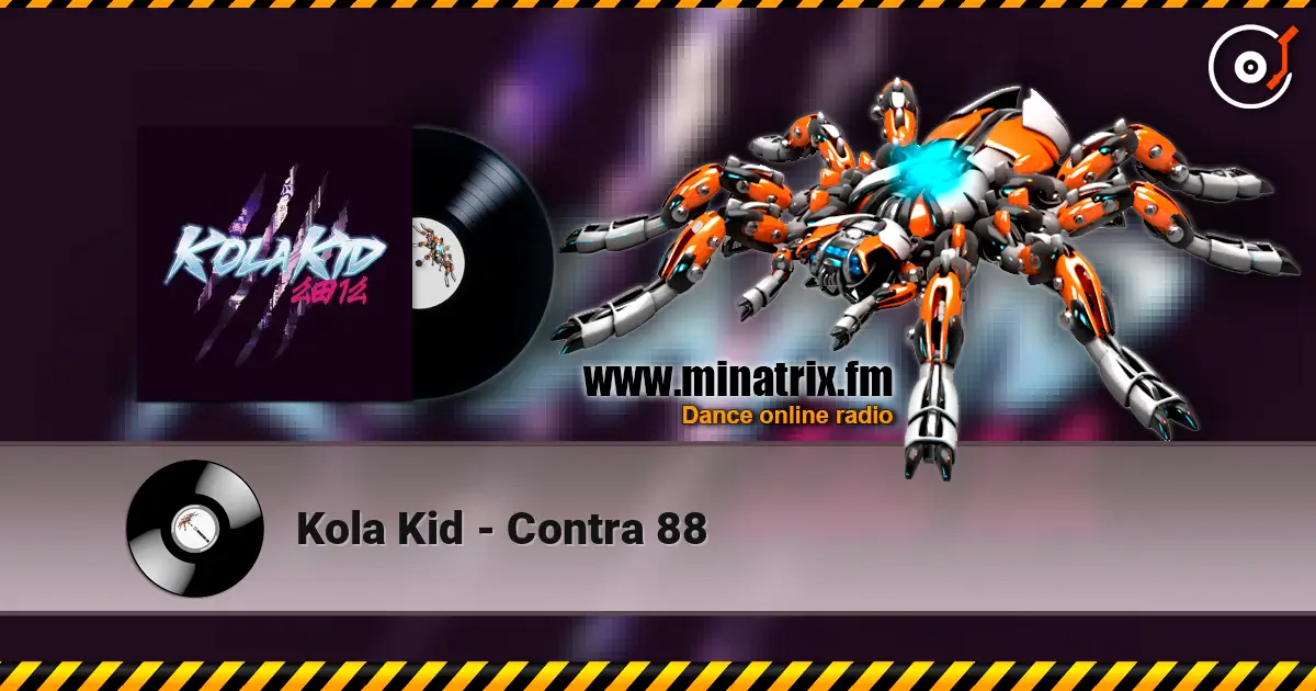 Kola Kid - Contra 88 жоғары сапада онлайн тыңдау | Minatrix.FM