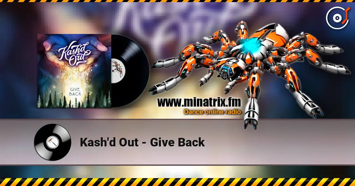 Kash'd Out - Give Back жоғары сапада онлайн тыңдау | Minatrix.FM