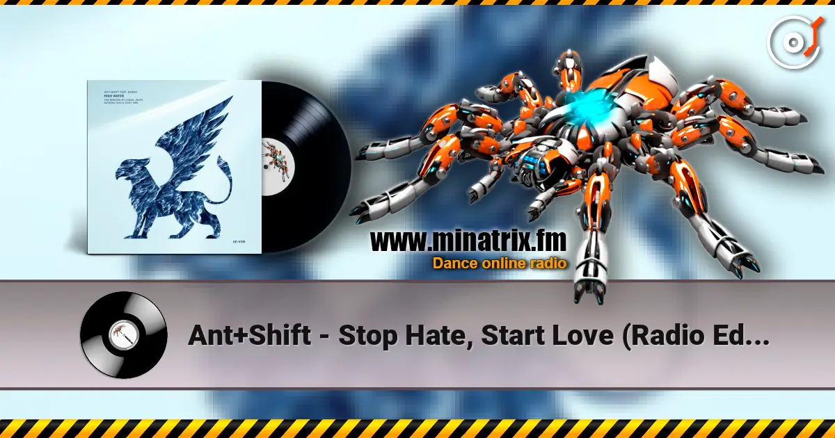 Ant+Shift - Stop Hate, Start Love (Radio Edit) жоғары сапада онлайн тыңдау | Minatrix.FM