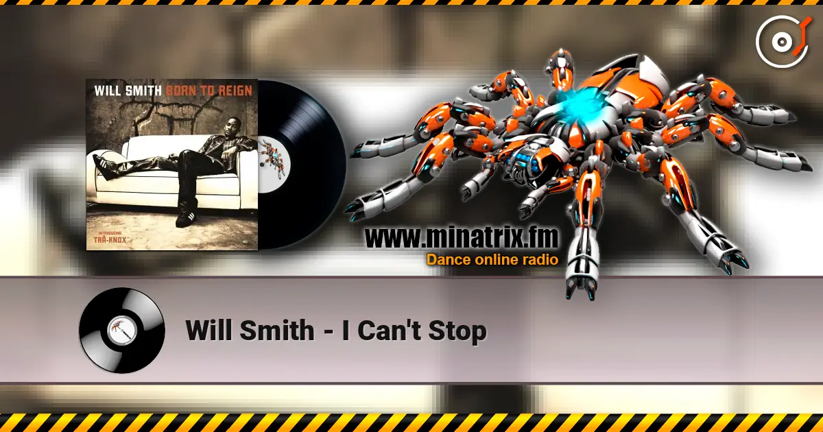 Will Smith - I Can't Stop жоғары сапада онлайн тыңдау | Minatrix.FM
