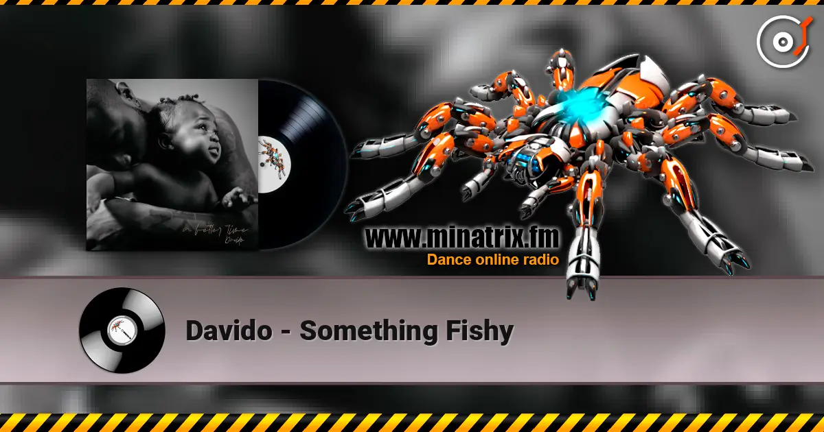 Davido - Something Fishy жоғары сапада онлайн тыңдау | Minatrix.FM