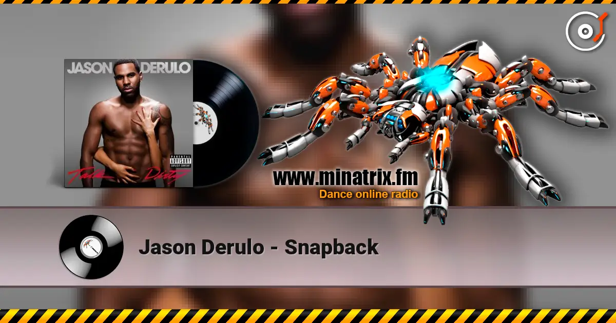 Jason Derulo - Snapback жоғары сапада онлайн тыңдау | Minatrix.FM
