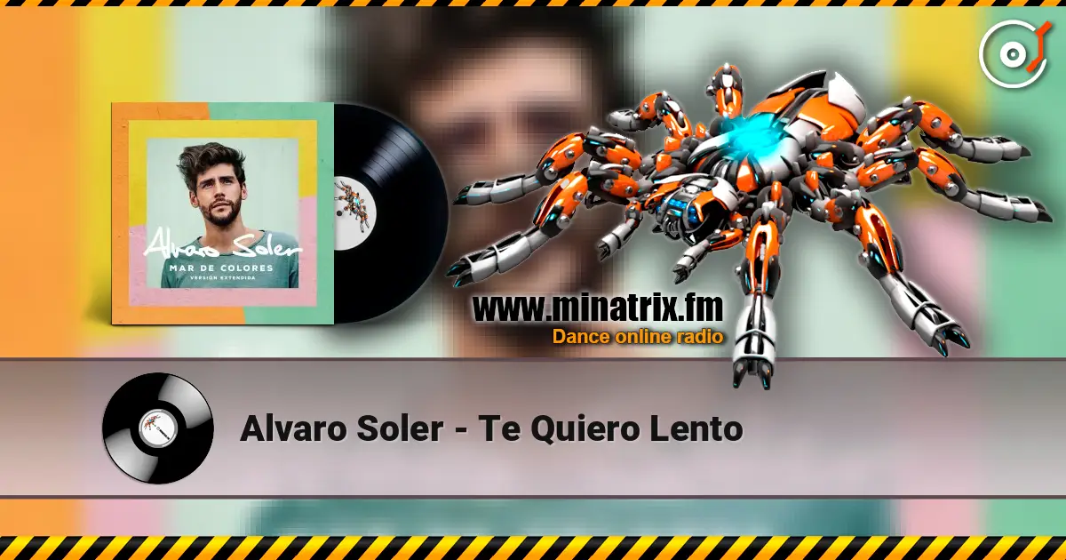 Alvaro Soler - Te Quiero Lento жоғары сапада онлайн тыңдау | Minatrix.FM