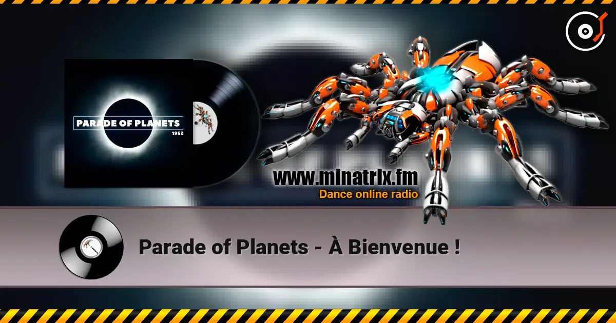 Parade of Planets - À Bienvenue ! жоғары сапада онлайн тыңдау | Minatrix.FM
