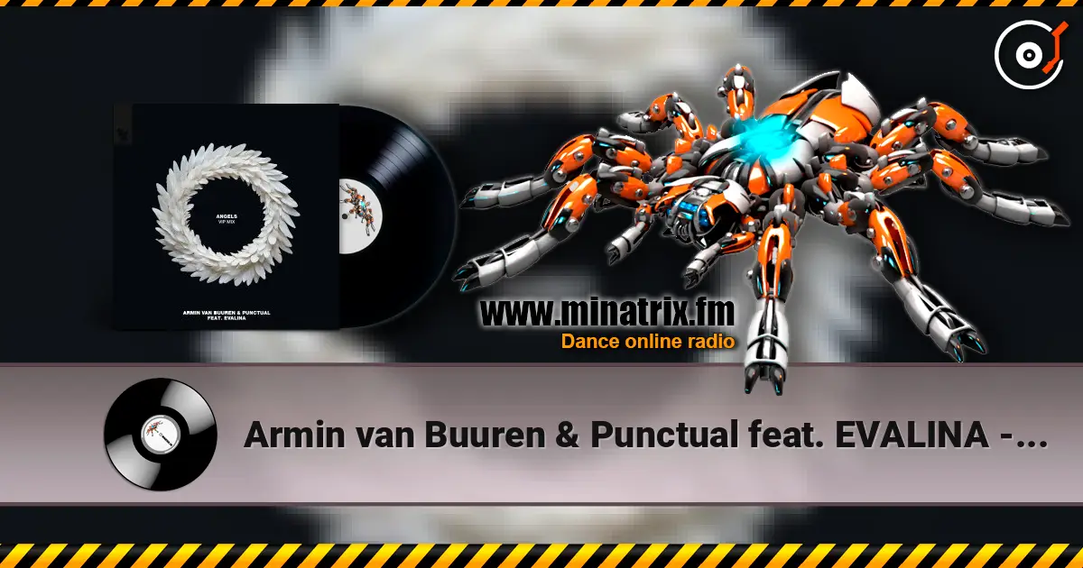 Armin van Buuren & Punctual feat. EVALINA - Angels (Extended Mix) жоғары сапада онлайн тыңдау | Minatrix.FM