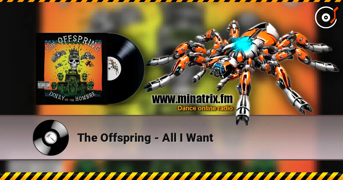 The Offspring - All I Want жоғары сапада онлайн тыңдау | Minatrix.FM