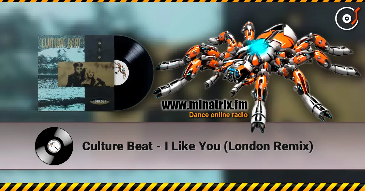 Culture Beat - I Like You (London Remix) жоғары сапада онлайн тыңдау | Minatrix.FM