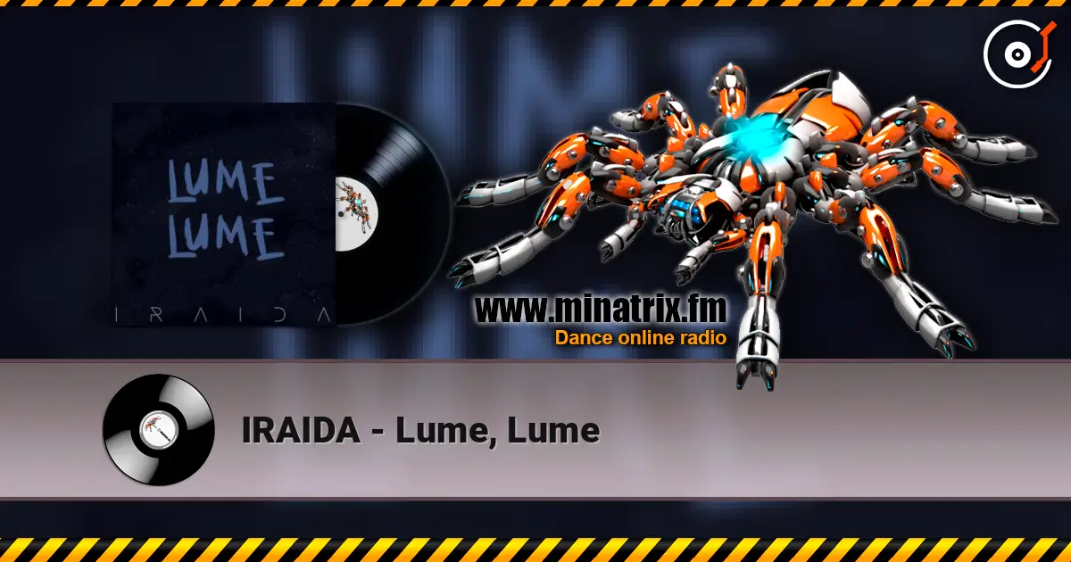 IRAIDA - Lume, Lume жоғары сапада онлайн тыңдау | Minatrix.FM