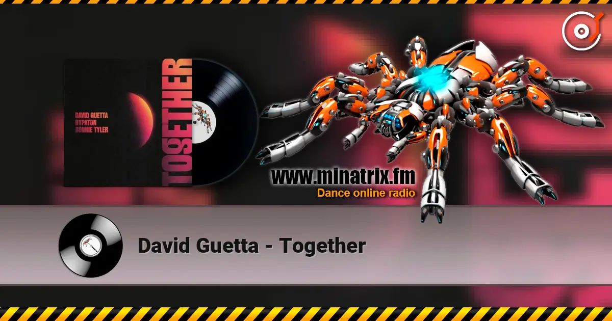 David Guetta - Together жоғары сапада онлайн тыңдау | Minatrix.FM
