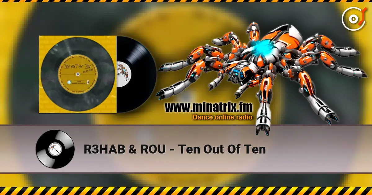 R3HAB & ROU - Ten Out Of Ten жоғары сапада онлайн тыңдау | Minatrix.FM