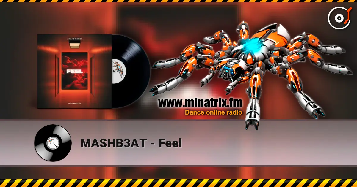 MASHB3AT - Feel жоғары сапада онлайн тыңдау | Minatrix.FM