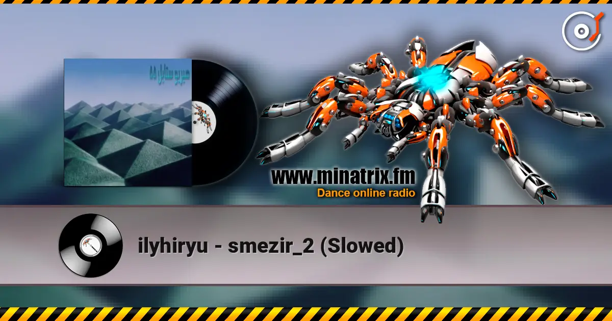 ilyhiryu - smezir_2 (Slowed) жоғары сапада онлайн тыңдау | Minatrix.FM