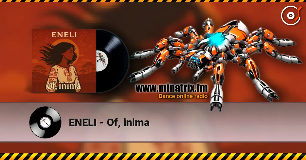 ENELI - Of, inima жоғары сапада онлайн тыңдау | Minatrix.FM