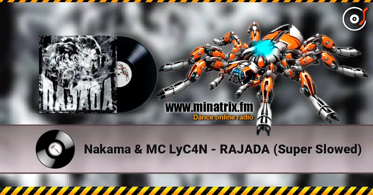 Nakama & MC LyC4N - RAJADA (Super Slowed) жоғары сапада онлайн тыңдау | Minatrix.FM