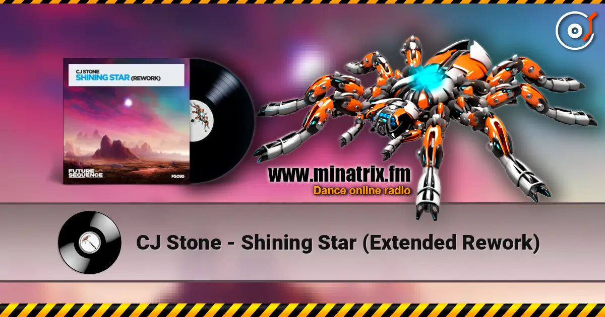 CJ Stone - Shining Star (Extended Rework) жоғары сапада онлайн тыңдау | Minatrix.FM