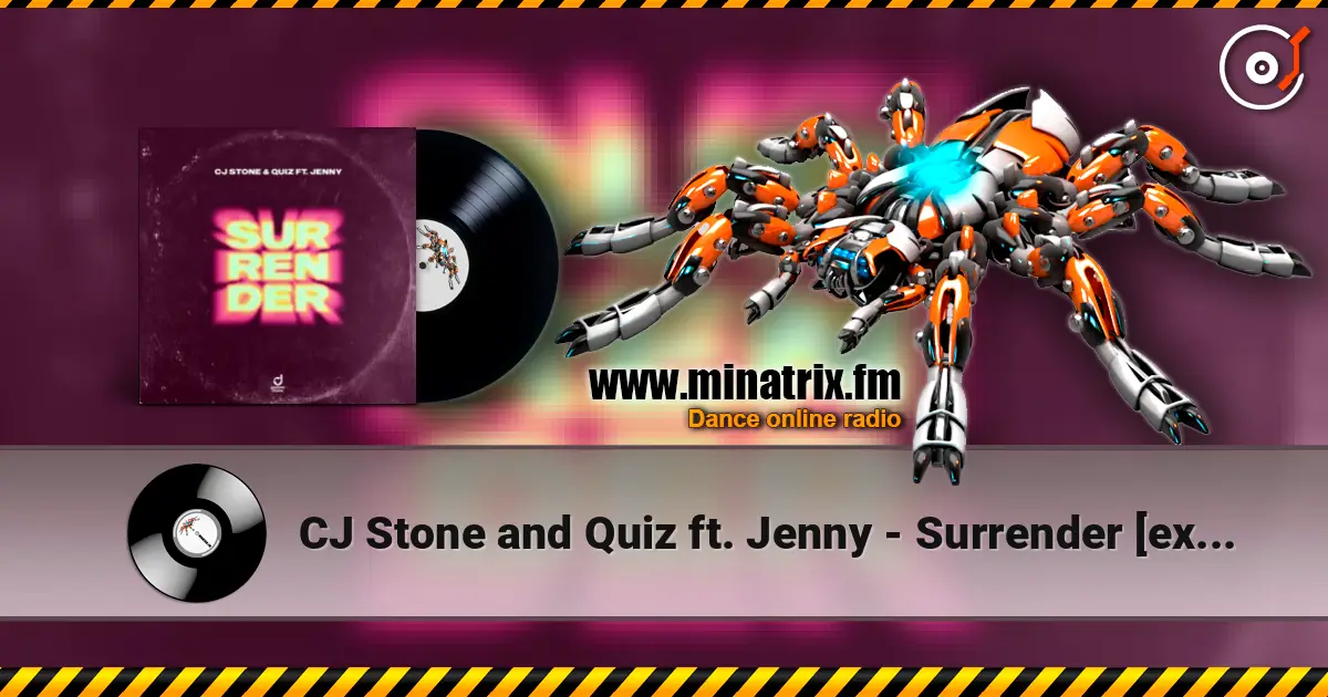 CJ Stone and Quiz ft. Jenny - Surrender [extended mix] жоғары сапада онлайн тыңдау | Minatrix.FM