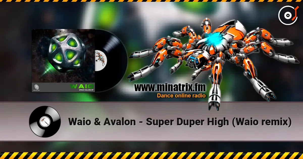 Waio & Avalon - Super Duper High (Waio remix) жоғары сапада онлайн тыңдау | Minatrix.FM
