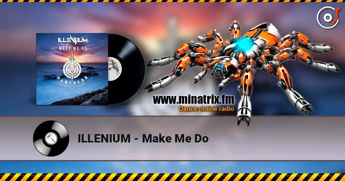 ILLENIUM - Make Me Do жоғары сапада онлайн тыңдау | Minatrix.FM