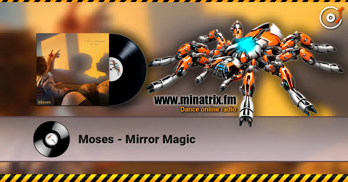 Moses - Mirror Magic жоғары сапада онлайн тыңдау | Minatrix.FM