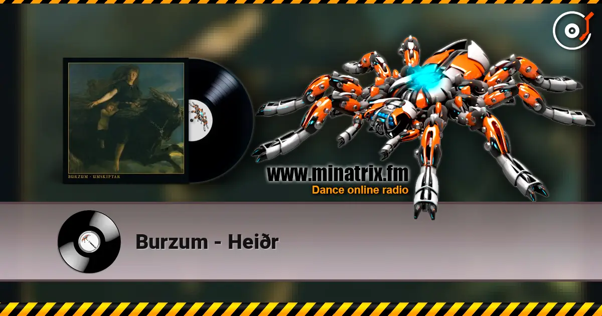 Burzum - Heiðr жоғары сапада онлайн тыңдау | Minatrix.FM