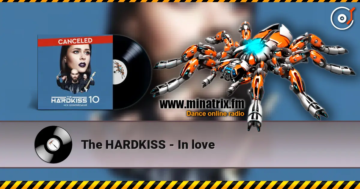 The HARDKISS - In love жоғары сапада онлайн тыңдау | Minatrix.FM