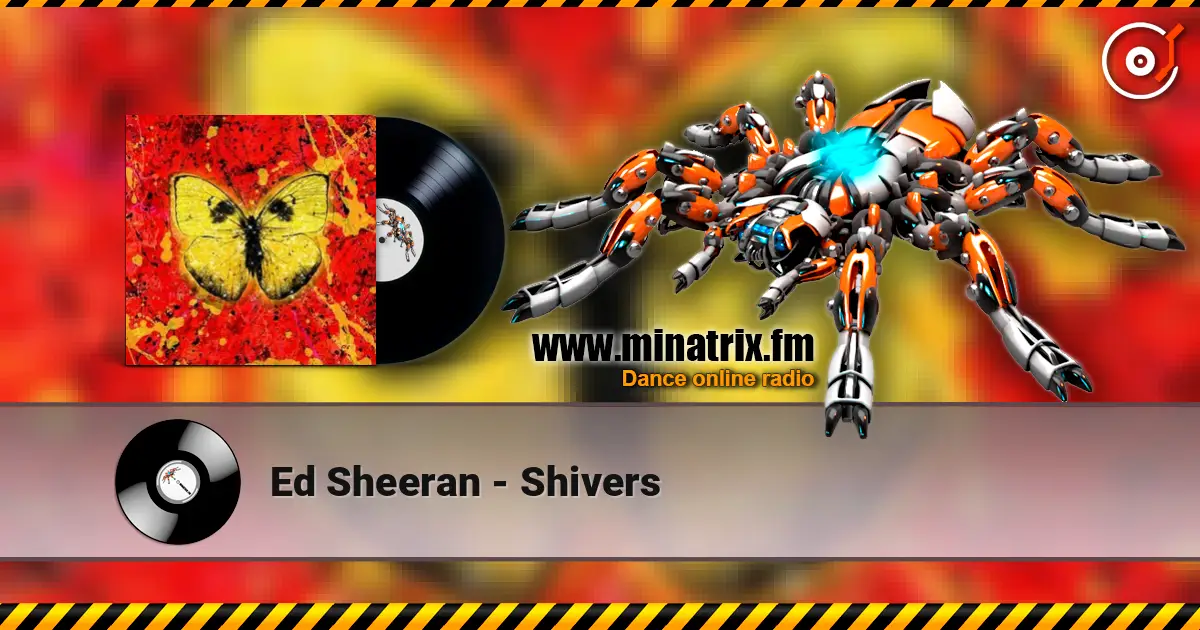 Ed Sheeran - Shivers жоғары сапада онлайн тыңдау | Minatrix.FM