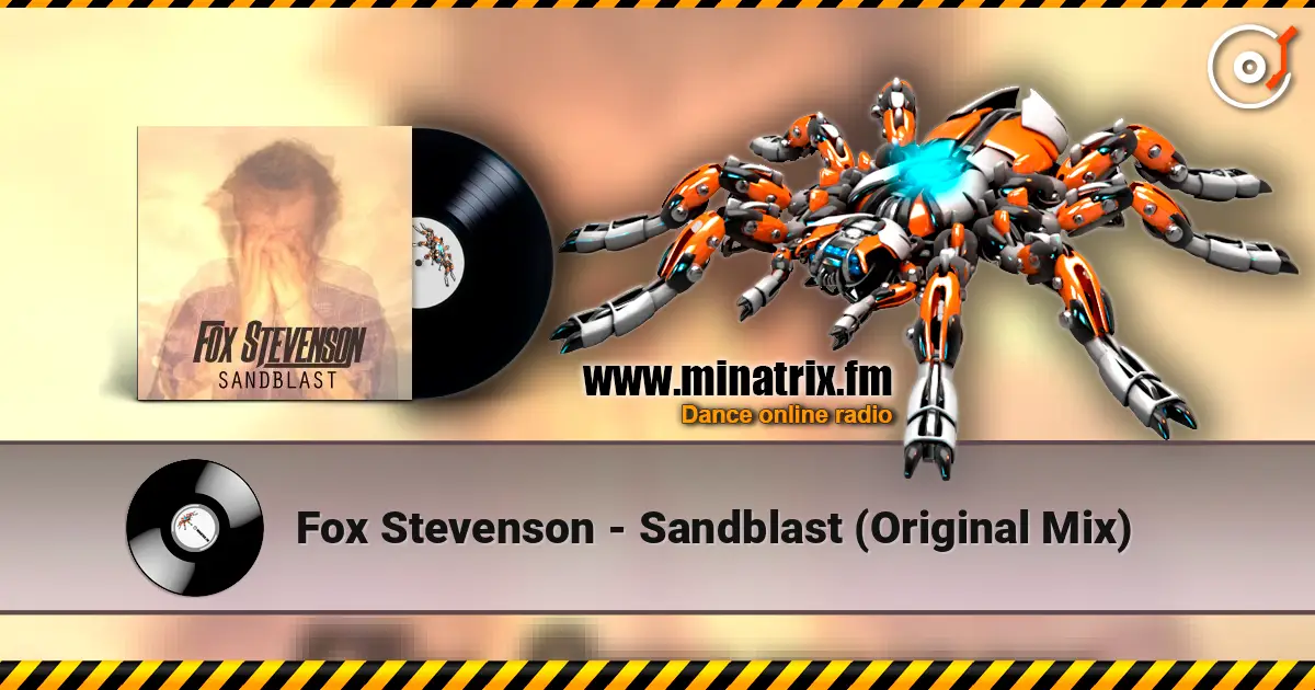Fox Stevenson - Sandblast (Original Mix) жоғары сапада онлайн тыңдау | Minatrix.FM