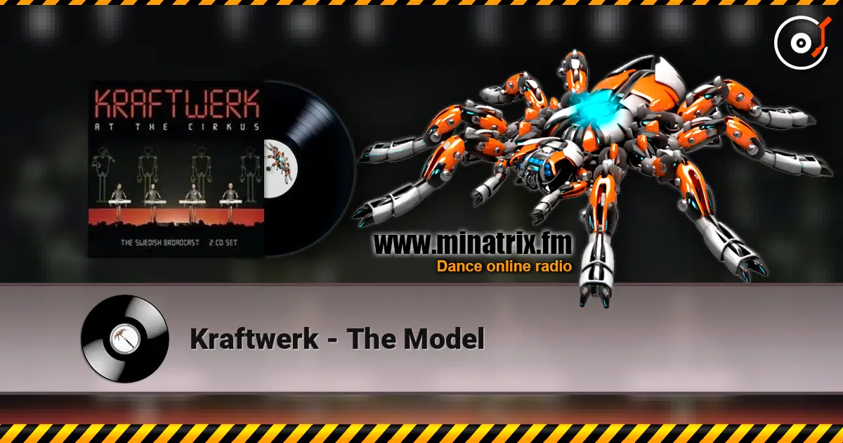 Kraftwerk - The Model жоғары сапада онлайн тыңдау | Minatrix.FM