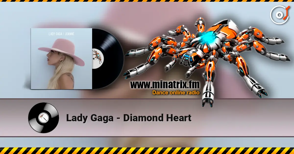 Lady Gaga - Diamond Heart жоғары сапада онлайн тыңдау | Minatrix.FM