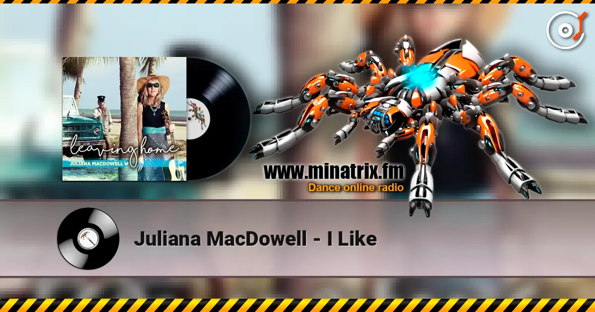 Juliana MacDowell - I Like жоғары сапада онлайн тыңдау | Minatrix.FM