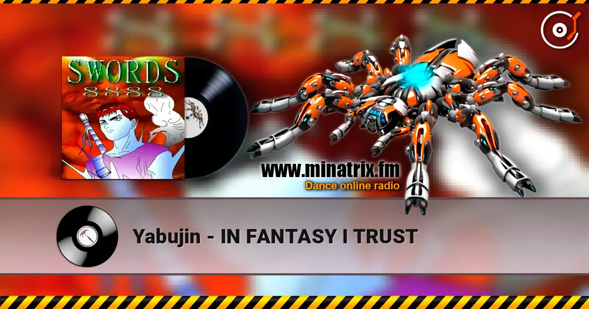 Yabujin - IN FANTASY I TRUST жоғары сапада онлайн тыңдау | Minatrix.FM