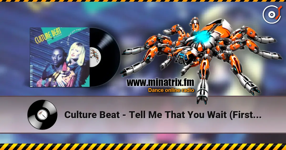 Culture Beat - Tell Me That You Wait (First Class Mix) жоғары сапада онлайн тыңдау | Minatrix.FM