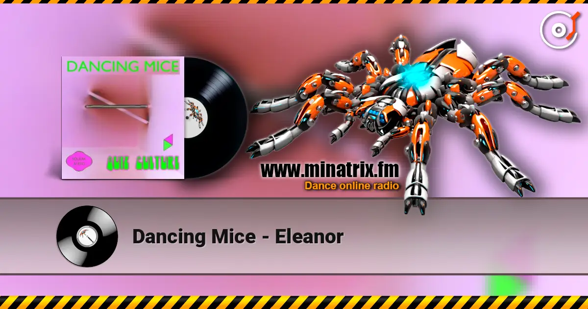 Dancing Mice - Eleanor жоғары сапада онлайн тыңдау | Minatrix.FM