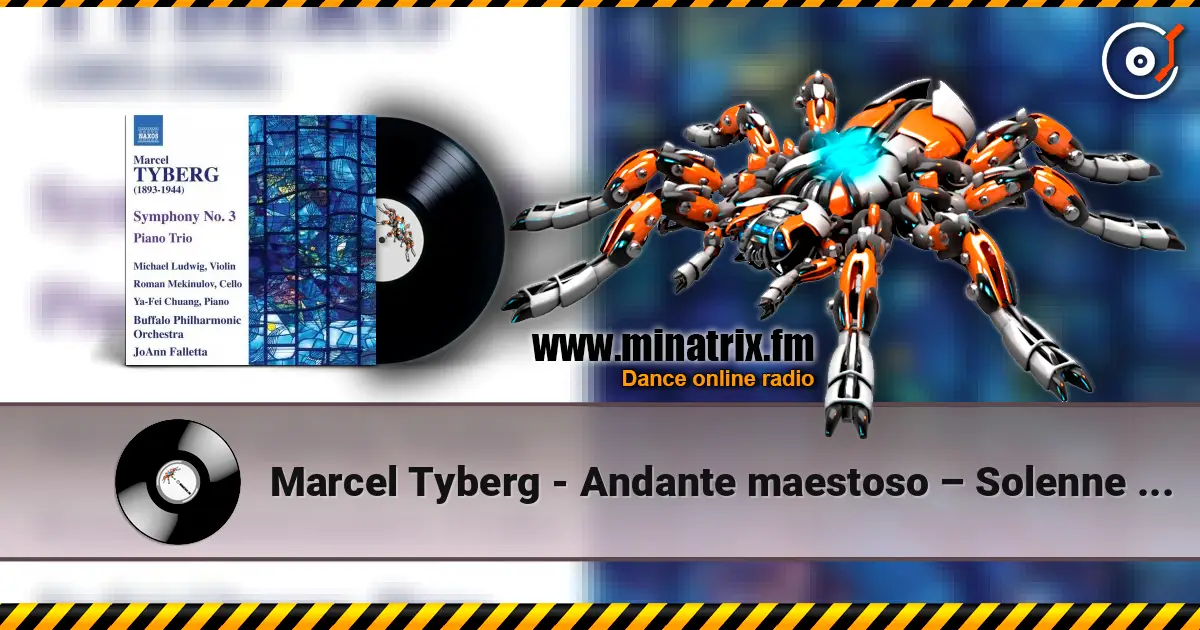 Marcel Tyberg - Andante maestoso – Solenne e sostenuto жоғары сапада онлайн тыңдау | Minatrix.FM