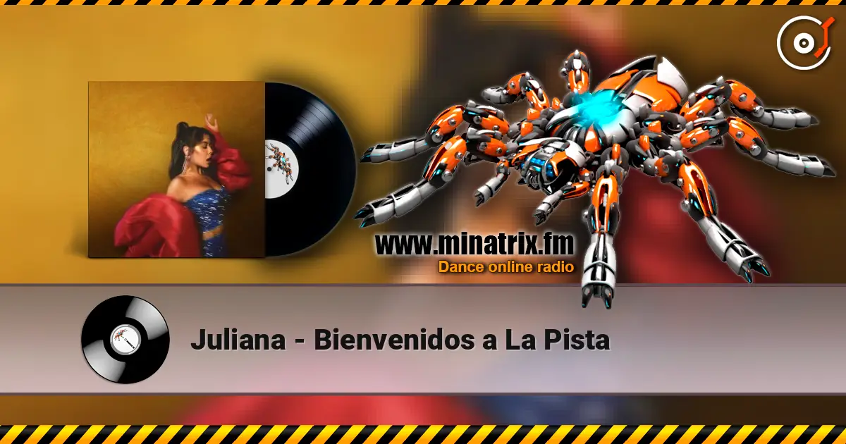 Juliana - Bienvenidos a La Pista жоғары сапада онлайн тыңдау | Minatrix.FM