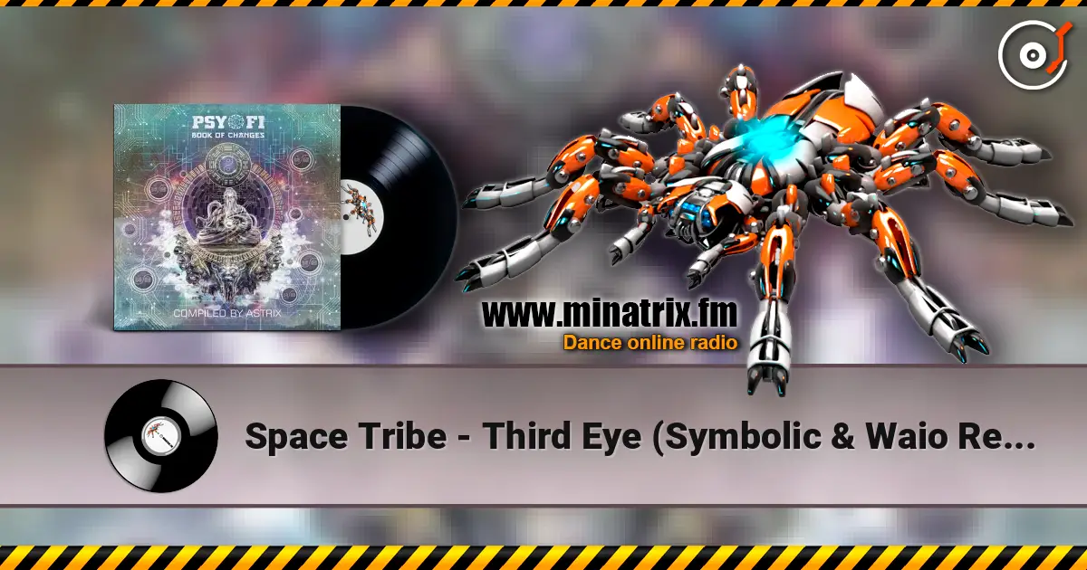 Space Tribe - Third Eye (Symbolic & Waio Remix) жоғары сапада онлайн тыңдау | Minatrix.FM