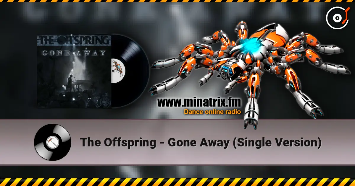 The Offspring - Gone Away (Single Version) жоғары сапада онлайн тыңдау | Minatrix.FM